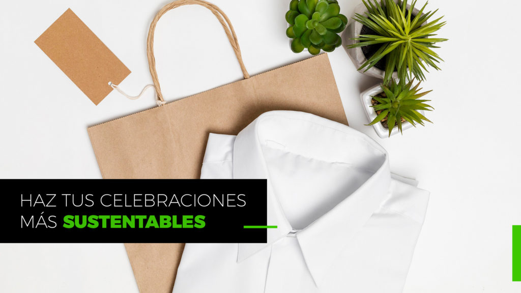 Haz tus celebraciones más sustentables